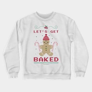 Baked!! Crewneck Sweatshirt